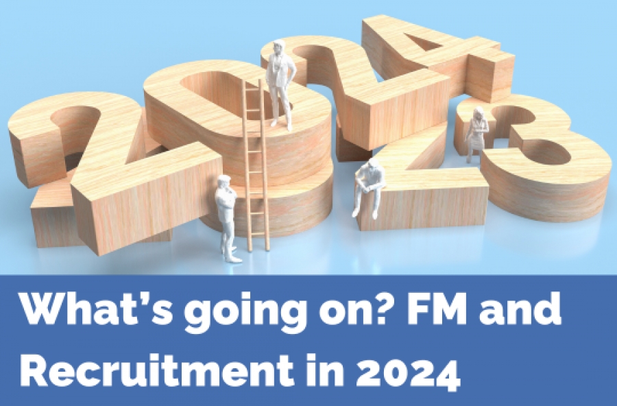 What's Going On? FM and Recruitment in 2024
