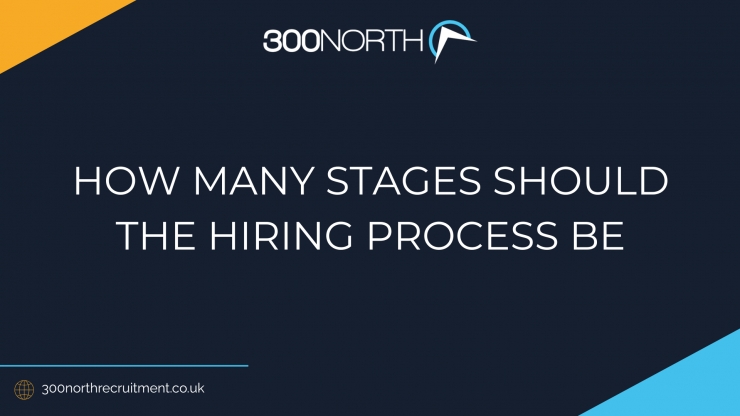 HOW MANY STAGES SHOULD THE HIRING PROCESS BE