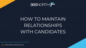 Maintaining Candidate Relationships