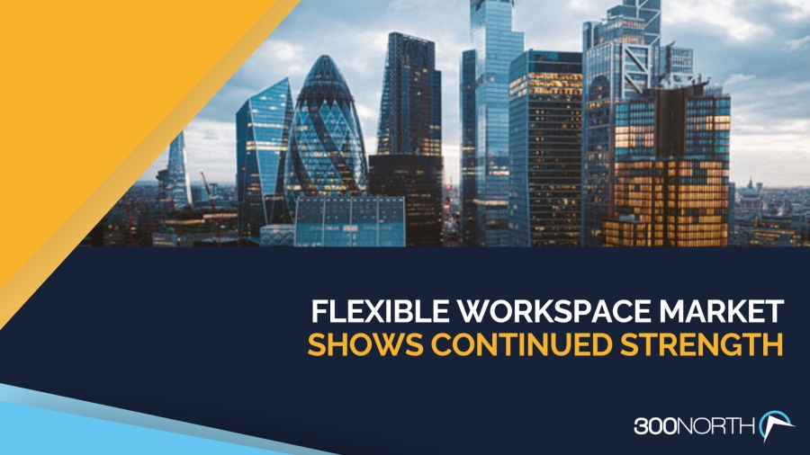Flexible Workspace Market Shows Continued Strength