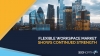 Flexible Workspace Market Shows Continued Strength