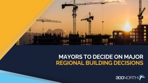Mayors to decide on Major Regional Building Decisions