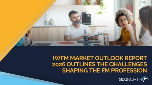 IWFM Market Outlook Report 2026 Outlines the challenges shaping the FM Profession