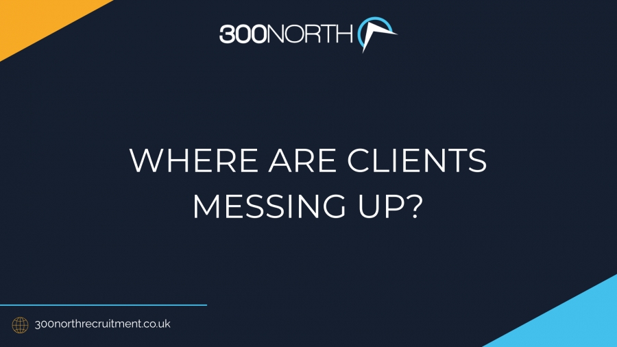Where Are Clients Messing Up?